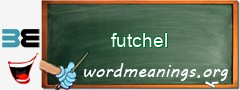 WordMeaning blackboard for futchel